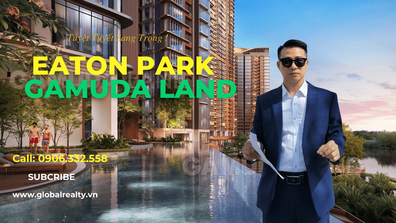 Eaton Park - Gamuda Land Quận 2