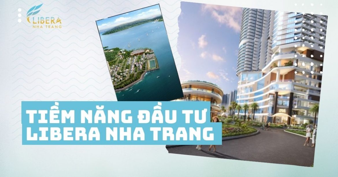 Giới thiệu dự án Libera Nha Trang